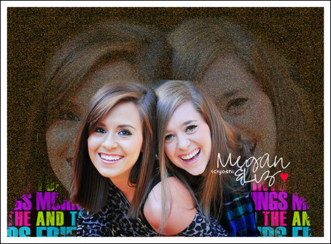 MEGAN and LIZ