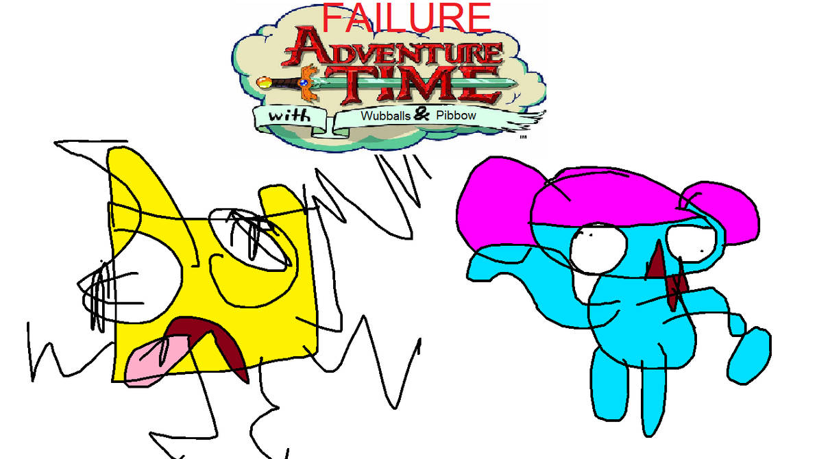 Failure Adventure Time (READ DESC) by IvanJuniorStudios on DeviantArt