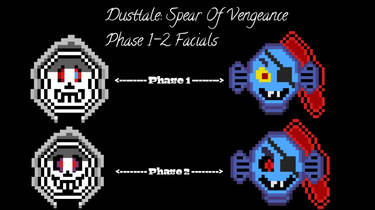 Dusttale: Spear Of Vengeance Phase 1-2 Facials