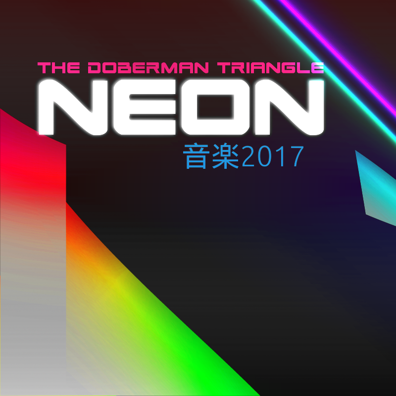 The Doberman Triangle NEON 2017 Album Art