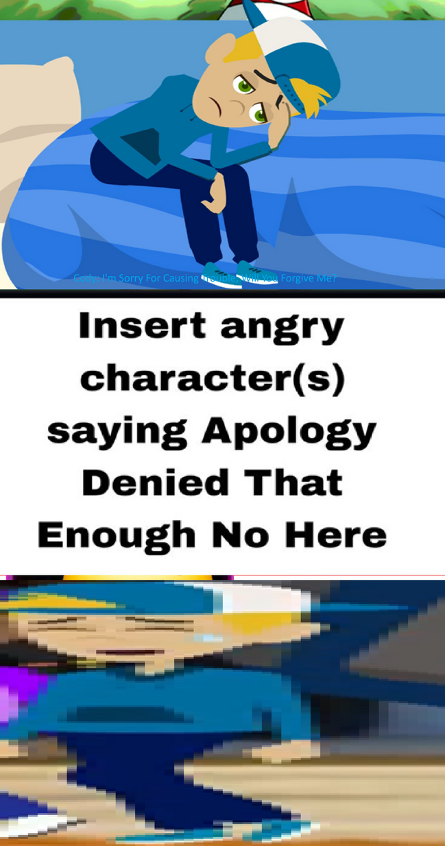 Who Denies Cody's Apology Meme Template. by BRONSONPRODUCTIONS on ...