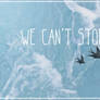 Wallpaper We Can't Stop