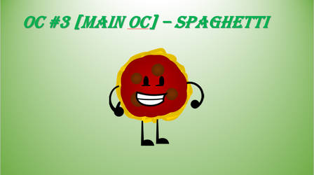 My Third OC, Spaghetti!