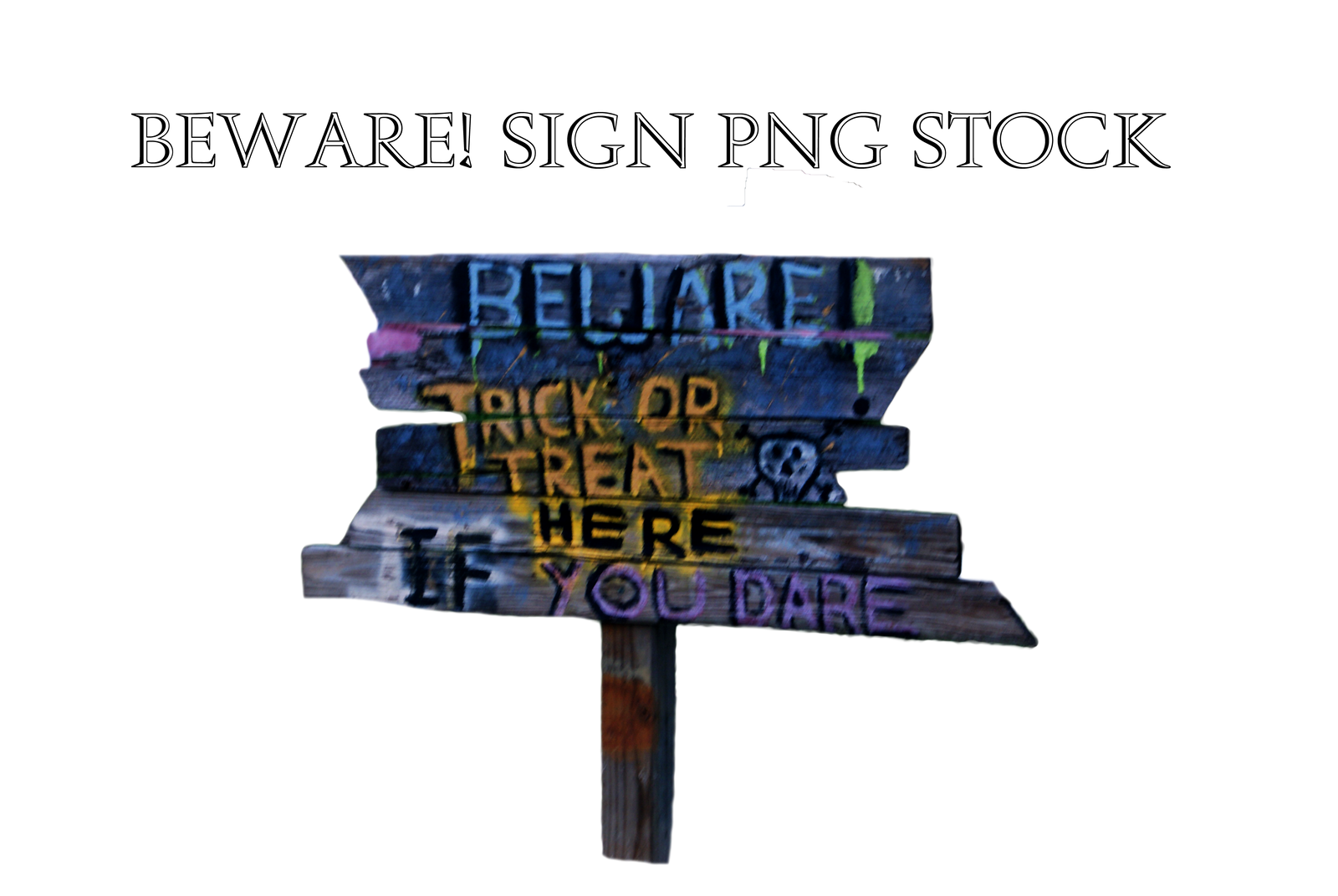 BEWARE Sign PNG STOCK by KarahRobinson-Art on DeviantArt