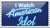 I watch American Idol