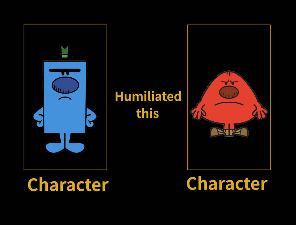 What If Mr. Grumpy Humiliates Mr. Rude? by AllStarAward123 on DeviantArt