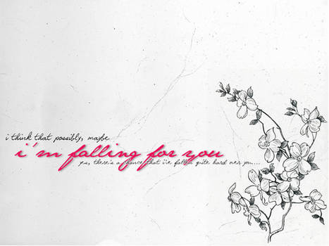 Falling For You