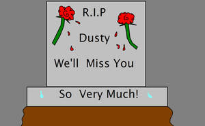 R.I.P Dusty