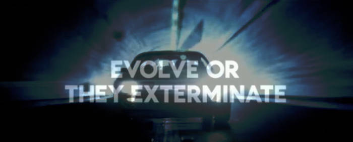 Evolve or they Exterminate