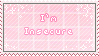 I'm Insecure [Stamp]