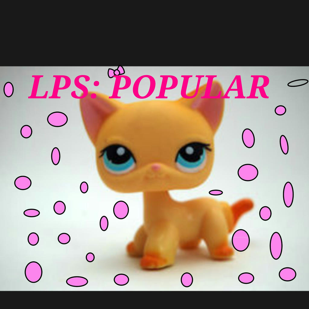 lps popular by Cool-Coco on DeviantArt