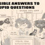 Sensible Answers to Stupid Questions