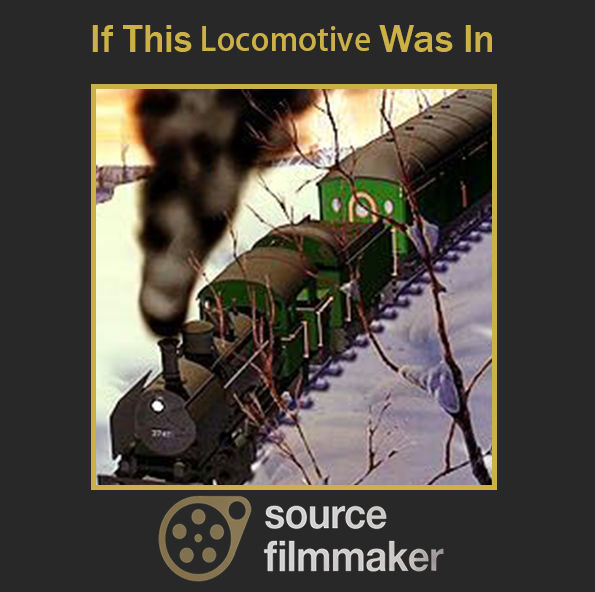 If This Locomotive Was In Source Filmmaker by MEGATRON-RETURNS on ...