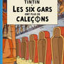 Tintin Les Six Gars Ont Plus De Calecons