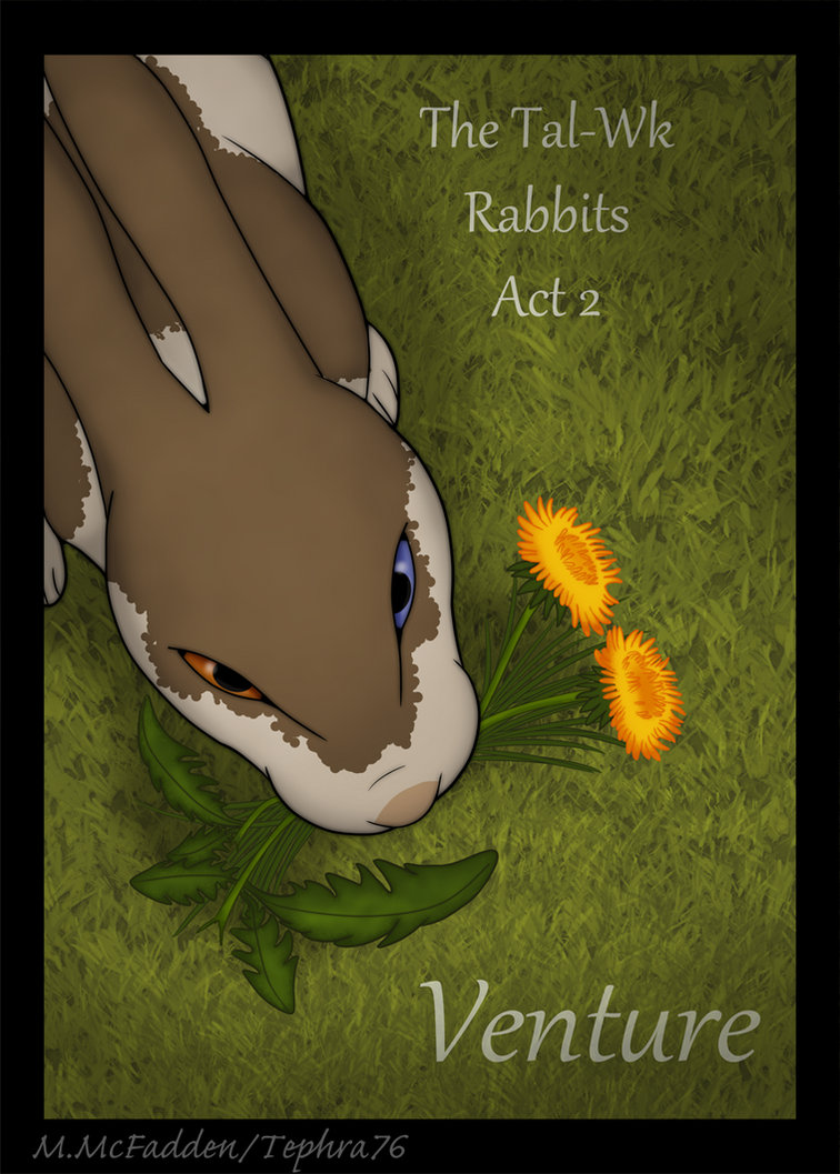 The Tal-Wk Rabbits Act 2 by Tephra76 on DeviantArt