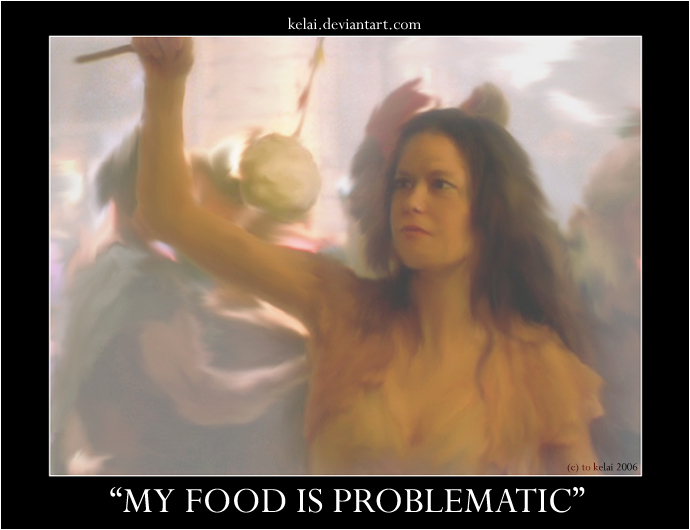 My food is problematic