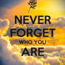 Never Forget Who You Are - 2/15/24