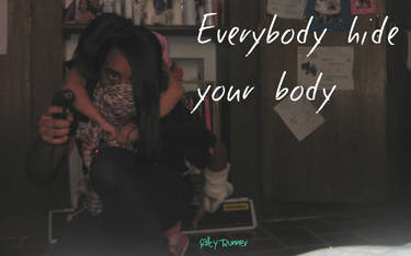 054 'Everybody hide your body'