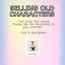 SELLING OLD CHARACTERS!