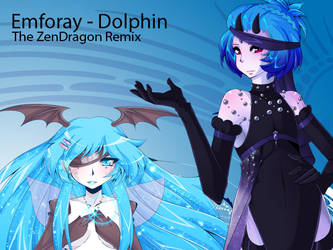 Emforay - Dolphin (Zen remix) cover