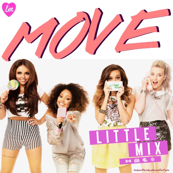 Little Mix - MOVE (New Single) Cover/ Album