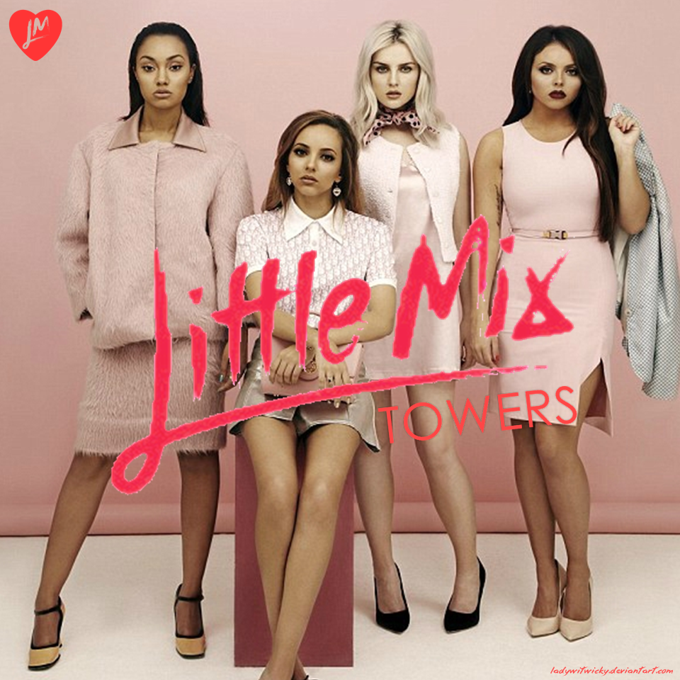 Little Mix - Towers (Cover Single)