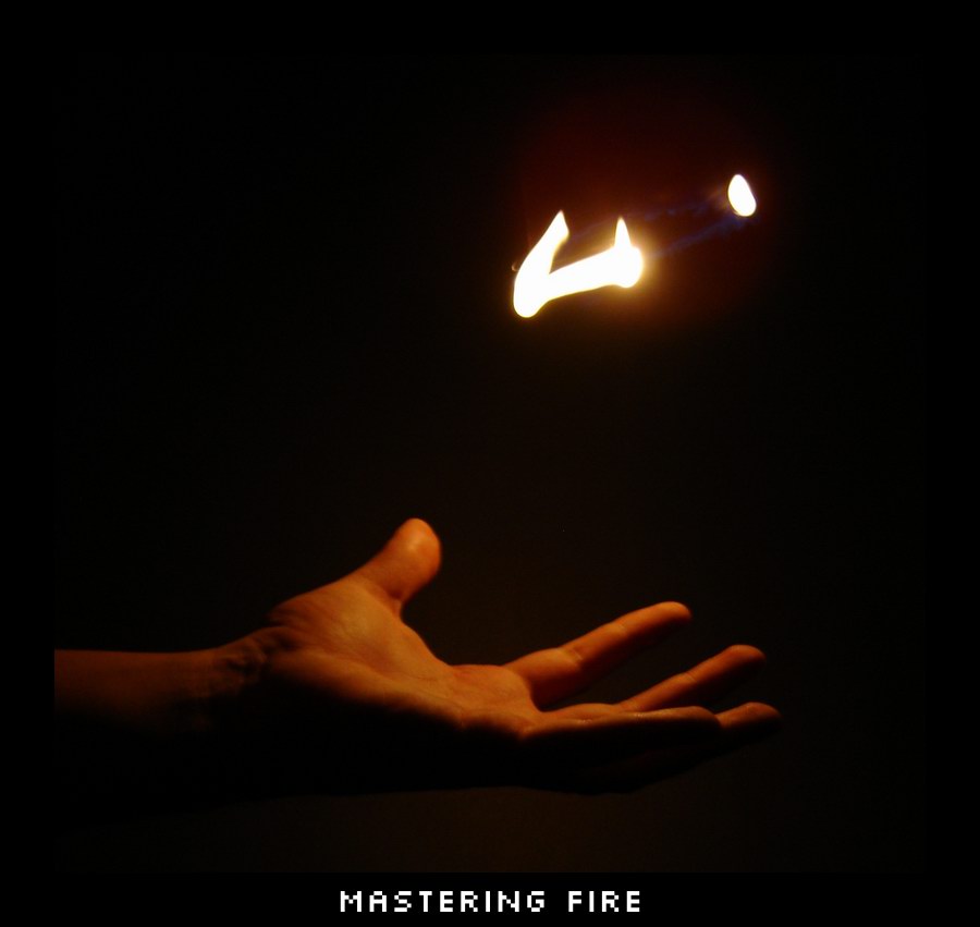 Mastering Fire