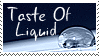 Taste Of Liquid - Horizontal