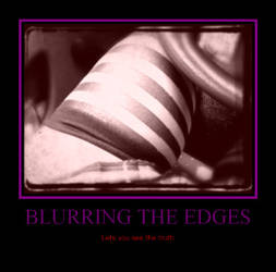 Blurring the Edges...