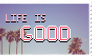 Life is good stamp