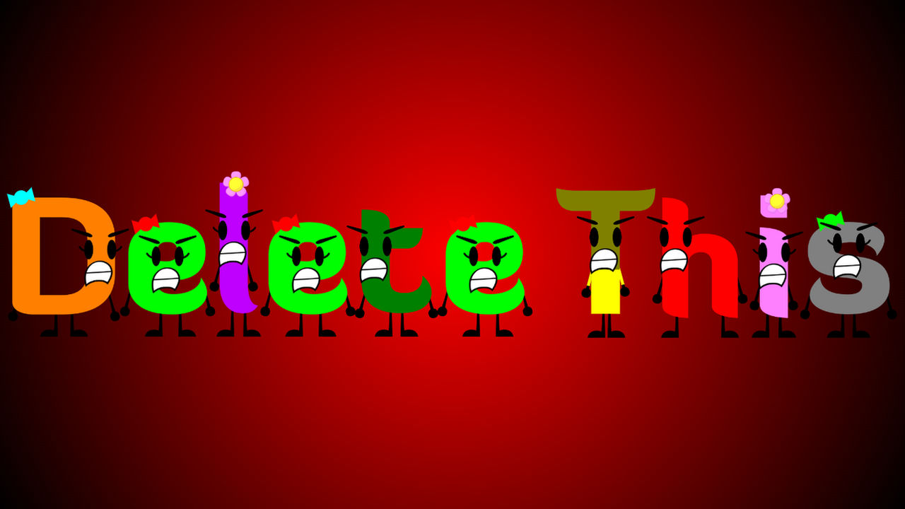 My Delete This Meme by SonnyDeviantArt2K9 on DeviantArt