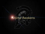 Kojima Awakens