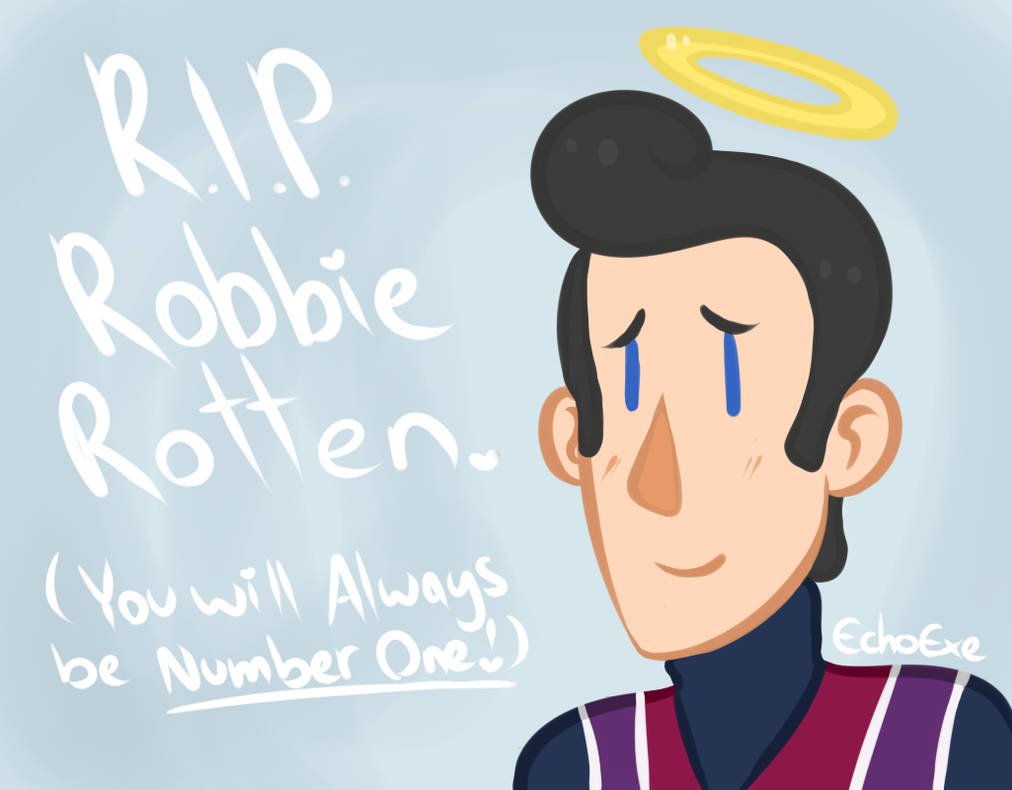 RIP Robbie Rotten by EchoExe on DeviantArt