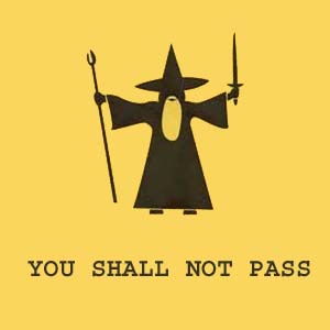 you shall not pass by CaptainD