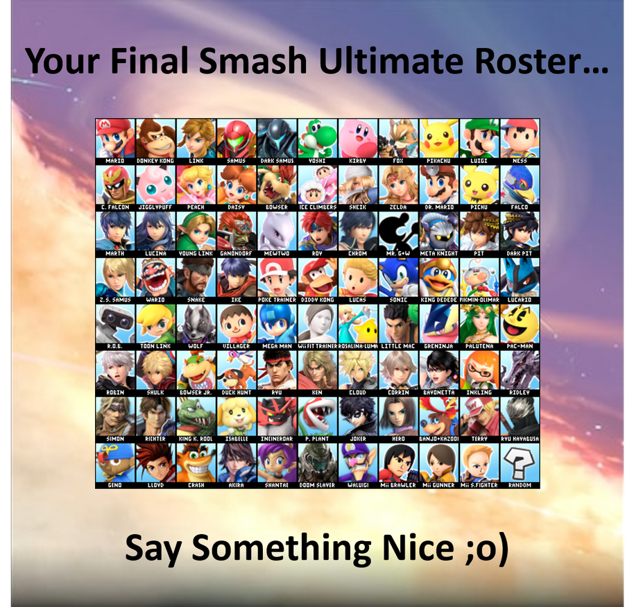 Your Final Smash Ultimate Roster by AnimalOfEden on DeviantArt
