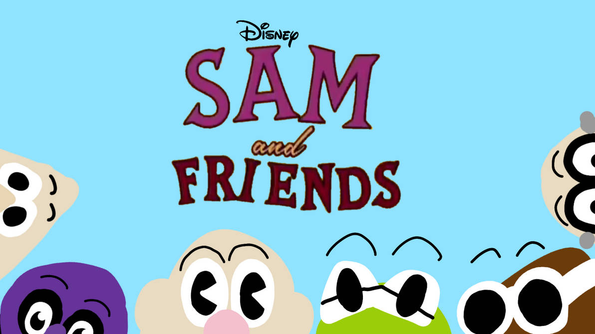 Samser Friend Sam and Friends (2009 Animated Reboot) Poster by Henzorodrigues2007 on ...