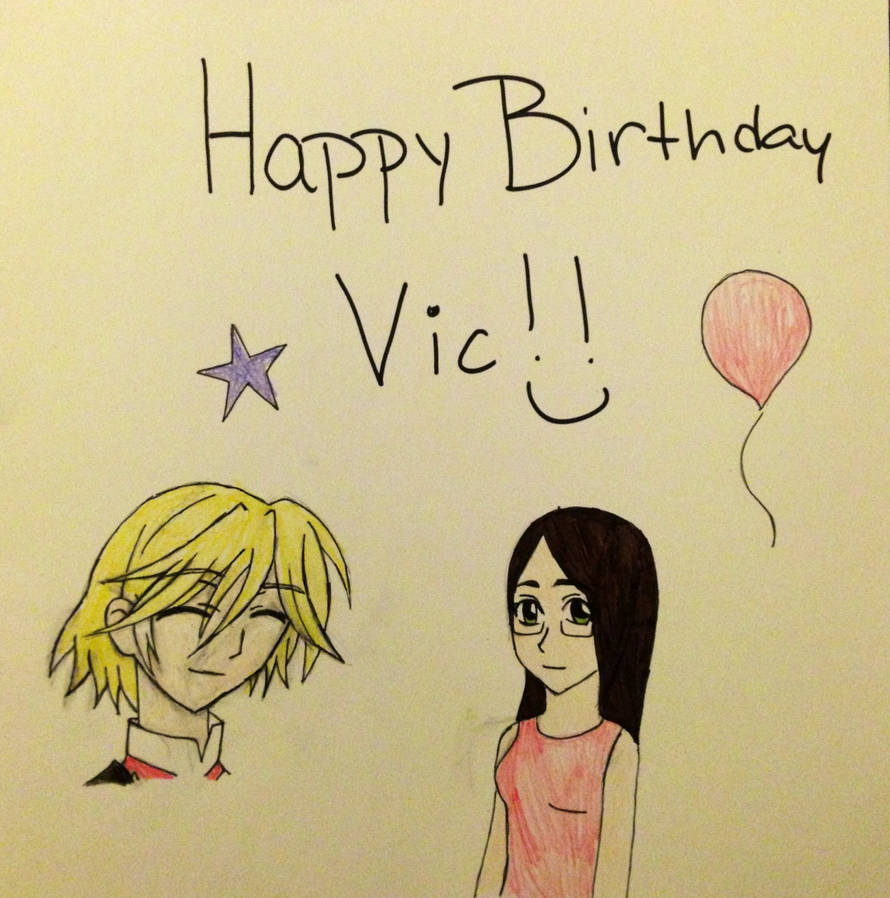 Happy Birthday Vic by KaytlynArtworkStudio on DeviantArt