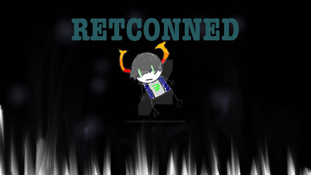 Retconned by BlockedOffLoser on DeviantArt