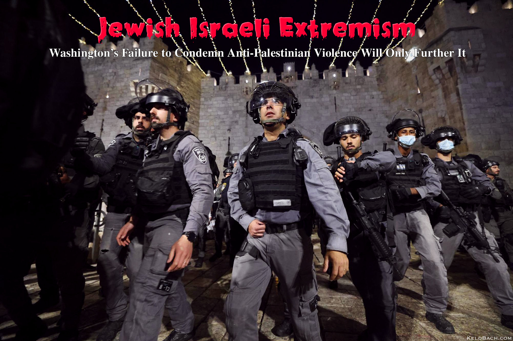Washington Has Enabled Israeli Extremism
