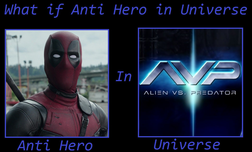 What if Deadpool is in Alien vs Predator universe? by Pyro-raptor on ...