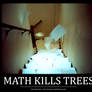 Math Kills Trees