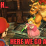 Mario's fed up with Bowser