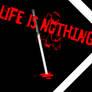 Life Is Nothing