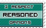 Respect Reasoned Opinions