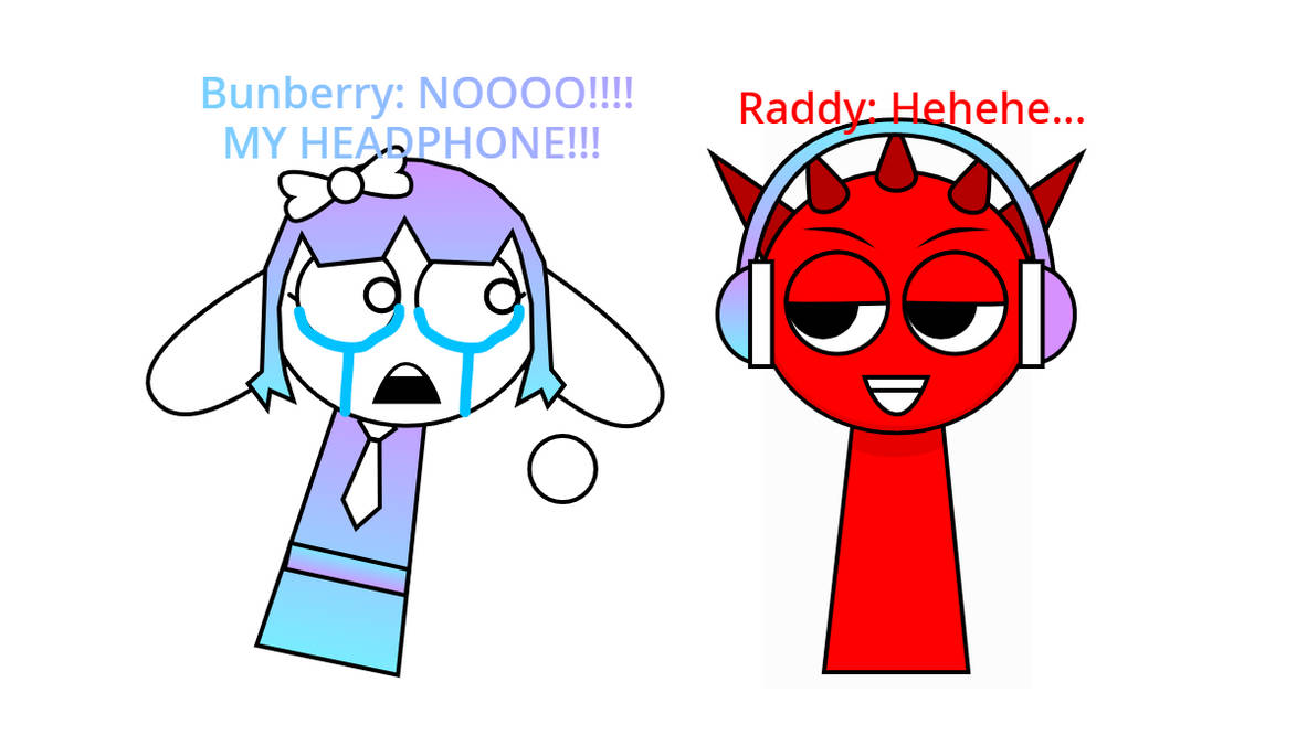 Super Cute Raddy Raddy, Stop! by Bunberry1763 on DeviantArt