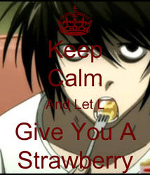 {DEATH NOTE} L wants you to Keep Calm