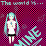 The world is mine