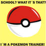school or pokemon trainer?