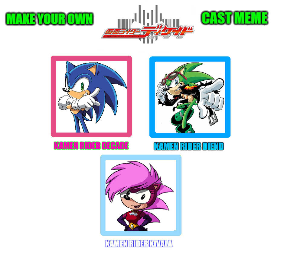 Kamen Rider Decade ReCast Meme by TeamProckyBen on DeviantArt