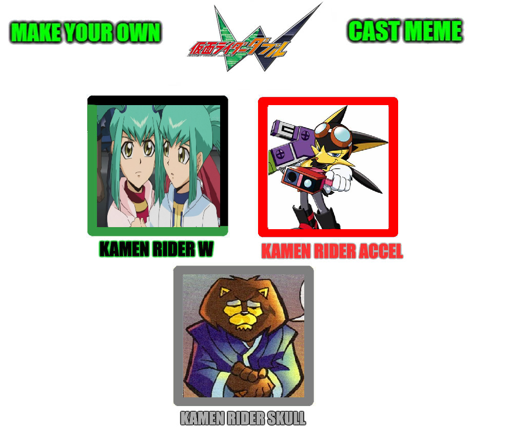 Kamen Rider Double ReCast Meme by TeamProckyBen on DeviantArt